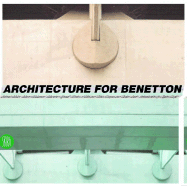 Architecture for Benetton: Works of Afra and Tobia Scarpa and Tadao Ando
