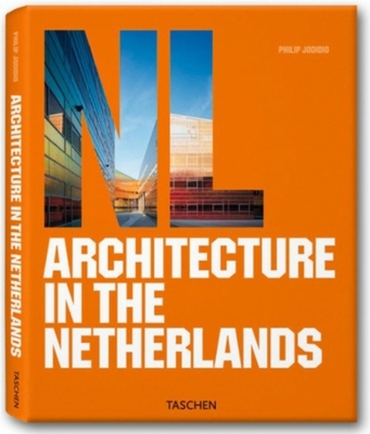 Architecture in the Netherlands - Jodidio, Philip