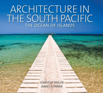 Architecture in the South Pacific: The Ocean of Islands