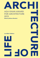 Architecture is Life: Aga Khan Award for Architecture