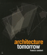 Architecture Tomorrow: Between Futurism and Avant-Garde