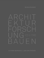 Architektur Forschung Bauen: ICD/Itke 2010-2020