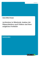 Architektur in Mittelerde. Analyse der Filmarchitektur nach Tolkien und ihrer mglichen Vorbilder