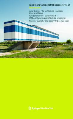 Architekturlandschaft Niedersterreich Weinviertel Lower Austria - The Architectural Landscape Weinviertel Region - Hauenfels, Theresia, and Krasny, Elke, and Nussbaum, Andrea