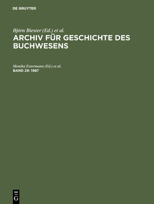 Archiv fr Geschichte des Buchwesens, Band 29, Archiv fr Geschichte des Buchwesens (1987) - Hering, Carl J, and Lentz, Hubert, and Muckel, Stefan (Editor)