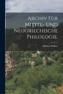 Archiv fr mittel- und neugriechische Philologie.