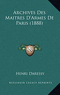 Archives Des Maitres D'Armes de Paris (1888)