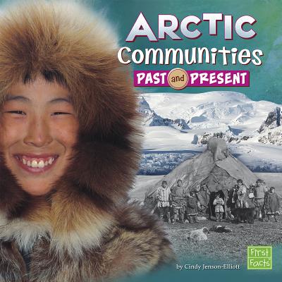 Arctic Communities Past and Present - Jenson-Elliott, Cindy