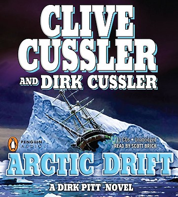 Arctic Drift - Cussler, Clive, and Cussler, Dirk, and Brick, Scott (Read by)