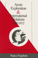 Arctic Exploration & International Relations 1900-1932