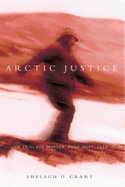 Arctic Justice: On Trial for Murder, Pond Inlet, 1923 Volume 33