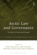 Arctic Law and Governance: The Role of China and Finland