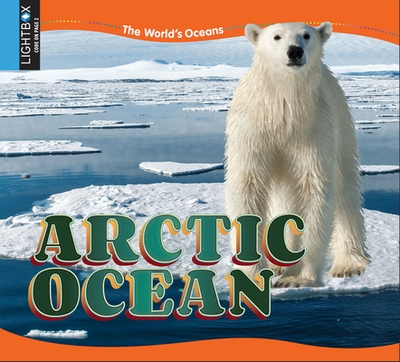 Arctic Ocean - Kissock, Heather, and Nugent, Samantha