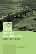 Arctic Oil and Gas: Sustainability at Risk?