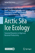 Arctic Sea Ice Ecology: Seasonal Dynamics in Algal and Bacterial Productivity