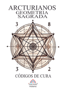 Arcturianos - Geometria Sagrada Smbolos de Cura