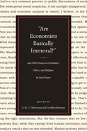 "Are Economists Basically Immoral?" and Other Essays on Economics, Ethics, and Religion by Paul Heyne