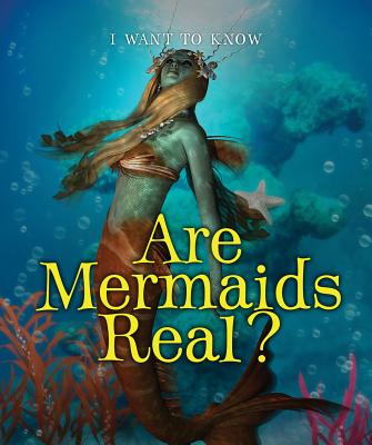 Are Mermaids Real? - Summers, Portia, and Rau, Dana Meachen