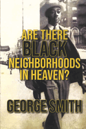 Are There Black Neighborhoods in Heaven?