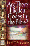 Are There Hidden Codes in the Bible? - Muncaster, Ralph O