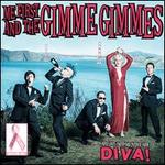 Are We Not Men? We Are Diva! - Me First and the Gimme Gimmes