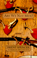 Are We Not Men ? - Spencer, Brent