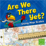 Are We There Yet?: Using Map Scales - Gonzales, Doreen
