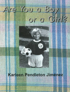 Are You a Boy or a Girl? - Pendleton Jimenez, Karleen