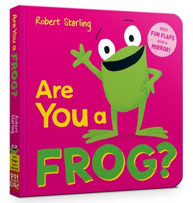 Are You a Frog?: With Lift-the-Flaps and a Mirror! - Pat-a-Cake