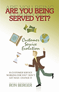 Are You Being Served Yet?: Customer Service Evolution