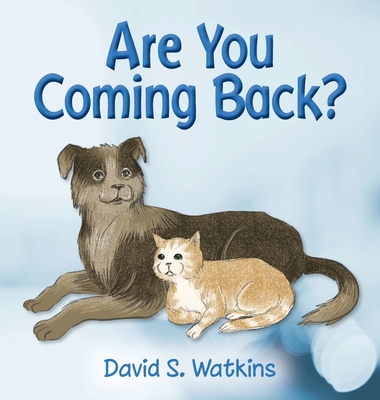 Are You Coming Back? - Watkins, David S