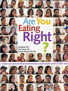 Are You Eating Right?: Compare Your Diet to the Official Recommendations Using the Nutrient Content of 5000+ Foods - Morrill, Judi S, Ph.D., and Stone, David, and Murphy, Suzanne P, Ph.D., R.D.