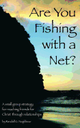 Are You Fishing with a Net?