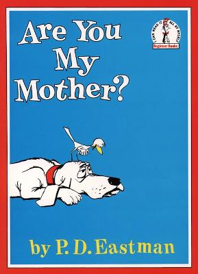 Are You My Mother? - Eastman, P. D.