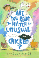 Are You Ready to Hatch an Unusual Chicken?