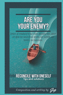 Are you your Enemy: Psychology, Mindset Your Own Worst Enemy