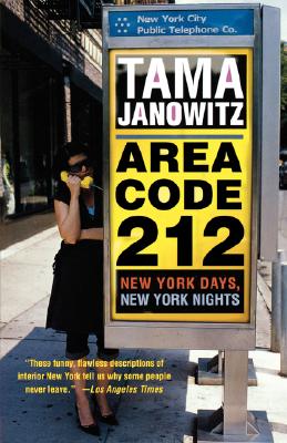 Area Code 212: New York Days, New York Nights - Janowitz, Tama
