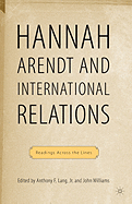 Arendt and International Politics: Readings Across the Lines