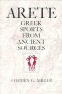 Arete: Greek Sports from Ancient Sources, Expanded Edition
