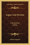 Argon And Newton: A Realization (1896)