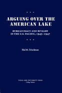 Arguing Over the American Lake