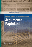 Argumenta Papiniani: Studien Zur Geschichte Und Dogmatik Des Privatrechts