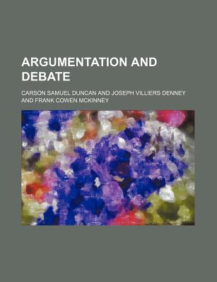 Argumentation and Debate - Duncan, Carson Samuel