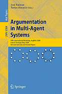 Argumentation in Multi-Agent Systems: Fifth International Workshop, ArgMAS 2008, Estoril, Portugal, May 12, 2008, Revised Selected and Invited Papers