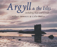 Argyll and the Isles - Summers, Gilbert J., and Baxter, Colin