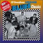 Arhoolie Presents American Masters, Vol. 2: 15 Down Home Urban Blues Classics