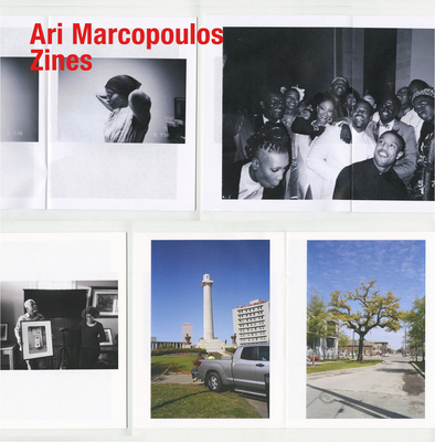 Ari Marcopoulos: Zines - Marcopoulos, Ari (Photographer), and Nelson, Maggie (Text by), and Walker, Hamza