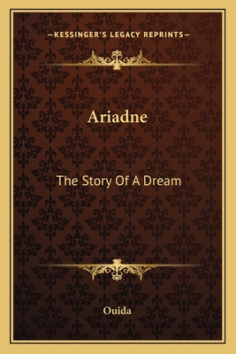 Ariadne: The Story of a Dream - Ouida