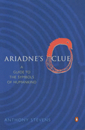 Ariadne's Clue: A Guide to the Symbols of Humankind