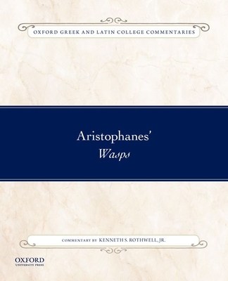 Aristophanes' Wasps - Rothwell, Kenneth, Professor